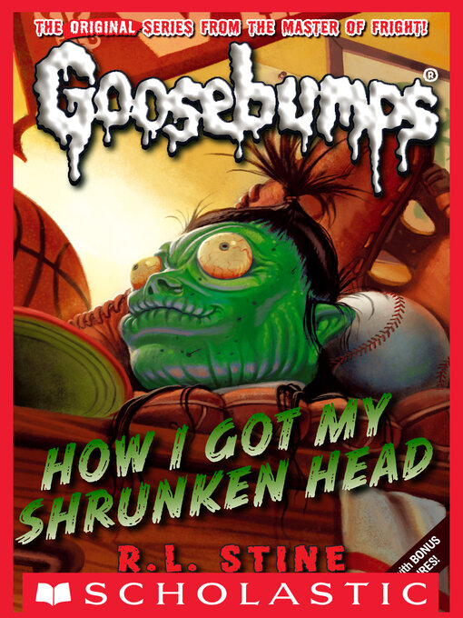 Title details for How I Got My Shrunken Head by R. L. Stine - Wait list